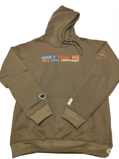 Don't Tell Me... Hoodie