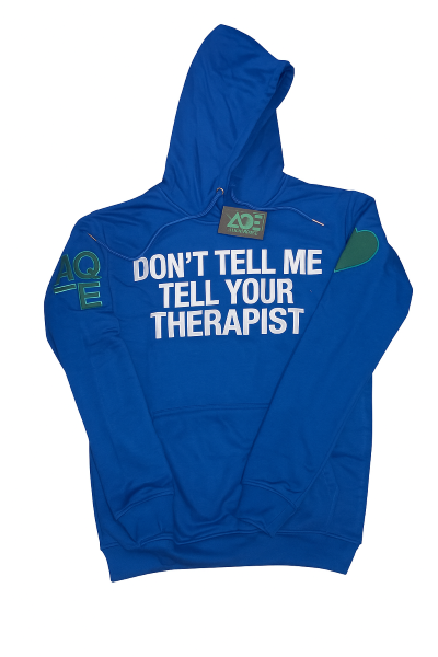 Bold "Don't Tell Me Tell Your Therapist Premium Hoodie