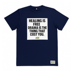 Healing Is Free, Drama Costs You Statement T-Shirt | A Quiet Enemy