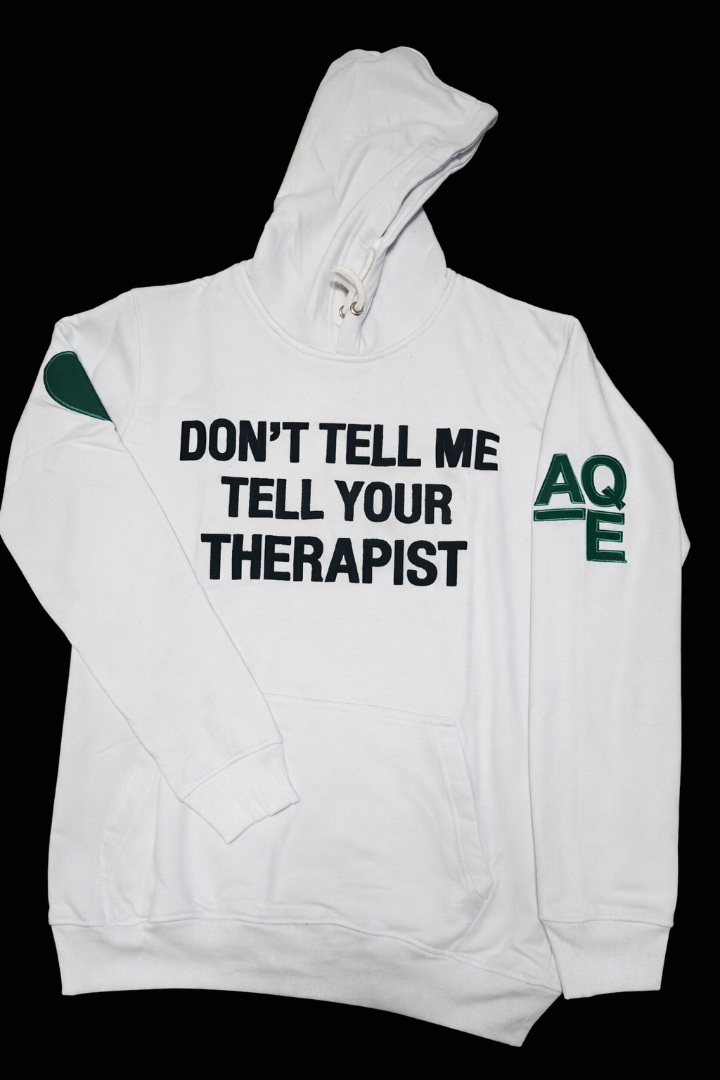 Don’t tell me, tell me tell your therapist Hoodies