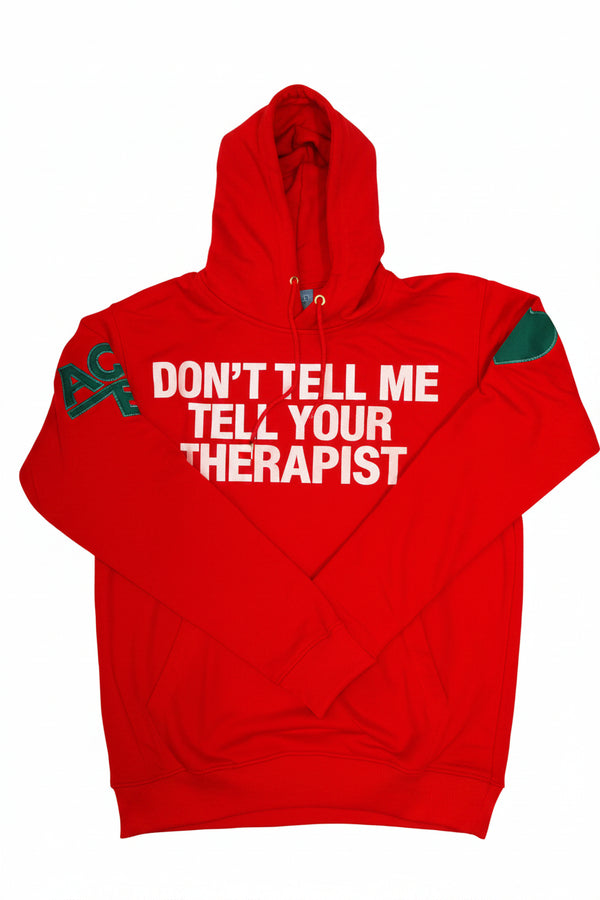 Don't Tell Me Tell Your Therapist Hoodie